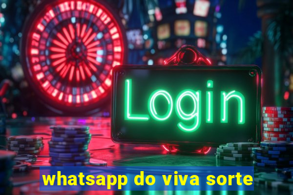 whatsapp do viva sorte